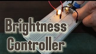 Brightness Controller • Electronics Project [upl. by Hermia]