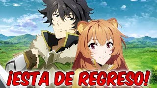 ¡TATE NO YUUSHA NO NARIAGARI ESTÁ de REGRESO 2° y 3° TEMPORADA CONFIRMADAS  Noticias Anime [upl. by Eeryn]