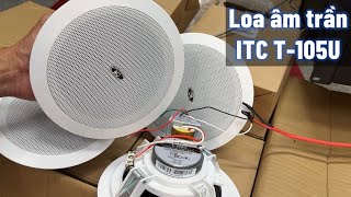 Loa trần itc t105u [upl. by Marybeth846]