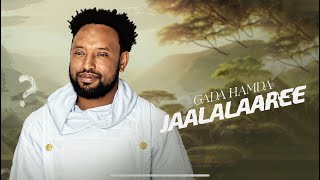 Gadaa HamdaaJAALALAAREE New Ethiopian Oromoo music 2024Official Video [upl. by Aremihc932]