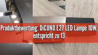 Produktbewertung DiCUNO E27 LED Lampe 10W entspricht zu 130W Halogen 6000K Kaltweiß 1400LM E27 L [upl. by Diarmit]