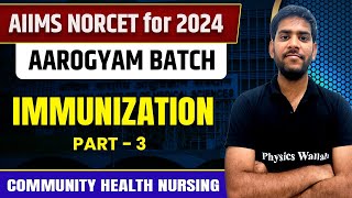 Immunization Part 3  Community Health Nursing  AIIMS NORCET 6 2024 [upl. by Karub580]