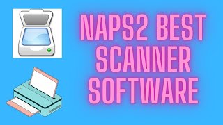 NAPS2 BEST SCANNER SOFTWARE [upl. by Petronia]