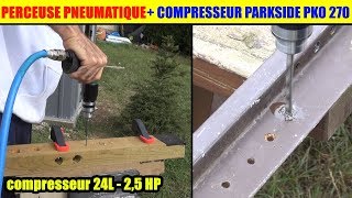 parkside perceuse visseuse air comprime pneumatique lidl et compresseur parkside pko 270 [upl. by Dnalro224]