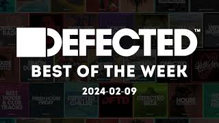 Defected Best of the Week 20240209 [upl. by Gagnon945]