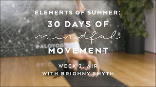 Flow amp Fly with Briohny Smyth  Elements of Summer 30 Days of Mindful Movement [upl. by Kcirddet]