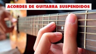 Acordes De Guitarra Acordes Suspendidos [upl. by Yetti]