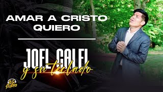 Amar a Cristo quiero  Joel Calel y su teclado  Video oficial [upl. by Aenet]