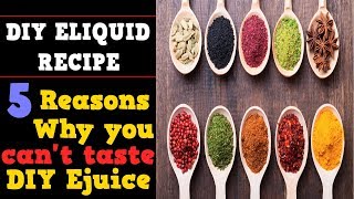 5 Reasons Why you can’t taste your DIY Ejuice anymore Muted eliquid flavor [upl. by Badger525]