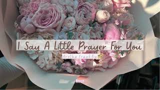 I Say A Little Prayer For You  Aretha Franklin [upl. by Chandos397]