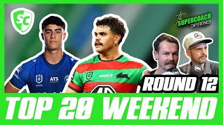 NRL SuperCoach 2024 TOP 20 WEEKEND ROUND 12 [upl. by Carthy89]