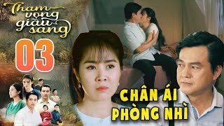 THAM VỌNG GIÀU SANG Tập 3  Sức hút từ quotphòng nhìquot khiến Mạnh không thể chối từ 🔥 PHIM VIỆT NAM 2024 [upl. by Dier]