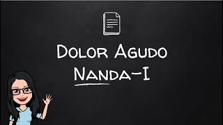 Diagnóstico enfermero NANDAI Dolor Agudo [upl. by Yllim]