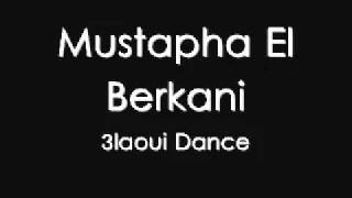 Mustapha El Berkani  3laoui Dance 100 Reggada [upl. by Stiegler]