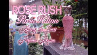 Paris Hilton Rosé Rush Perfume Review 🌟 Among the Stars Perfume Reviews 🌟 [upl. by Anitrak]