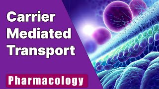 Carrier Mediated Transport  Pharmacokinetics  Pharmacology [upl. by Hoehne]