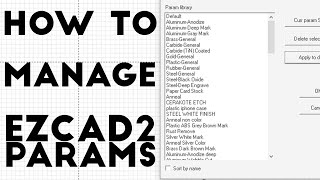 How to Save Backup and Manage Parameters in EZCAD 2022 [upl. by Emelyne389]