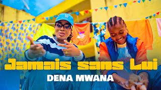 Dena Mwana  JAMAIS SANS LUI Clip Officiel [upl. by Oniskey]