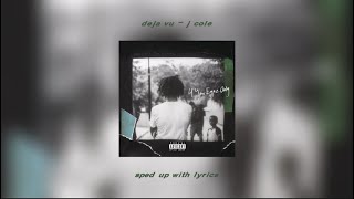 deja vu  j cole sped up with lyrics [upl. by Templer881]