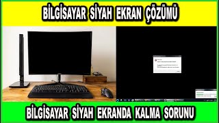 BİLGİSAYAR SİYAH EKRAN SORUN ÇÖZÜMÜ [upl. by Aneleh]