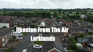 Ilkeston From The Air  Larklands aerial drone flight [upl. by Adehsar]