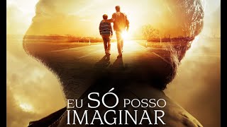 Melhor Filme Gospel Completo DubladoEU SÓ POSSO IMAGINAR Baseado em Fatos Reais Filme [upl. by Ennovehc]