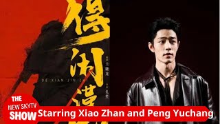 Xiao Zhan and Peng Yuchang star The antiJapanese film quotDe Xian Jing Zhiquot was approved The filing [upl. by Zoe235]