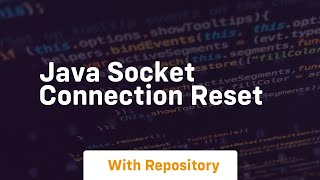 java socket connection reset [upl. by Weyermann403]