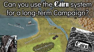 Cairn for a Long Term Campaign IS IT POSSIBLE [upl. by Ragse]