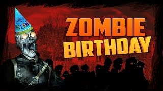 ZOMBIE BIRTHDAY ★ Call of Duty Zombies Zombie Games [upl. by Tem]