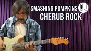 Smashing Pumpkins  Cherub Rock  Guitar Lesson [upl. by Aire737]