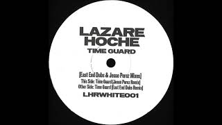 Lazare Hoche  Time Guard Jesse Perez Remix [upl. by Rexana155]