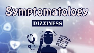 Dizziness  Symptomatology [upl. by Vezza]