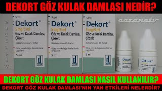 Dekort Göz Kulak Damlası Nedir Dekort Göz Kulak Damlasının Yan Etkisi Nedir Ve Nasıl Kullanılır [upl. by Natsrik423]