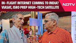 Viasat  InFlight Internet Coming To India Viasat ISRO Prep HighTech Satellite [upl. by Akins188]