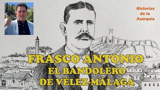 FRASCO ANTONIO el Bandolero de VélezMálaga [upl. by Nilkcaj898]