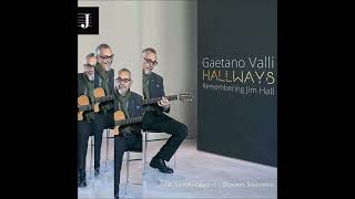 Gaetano Valli Feat Sandro Gibellini Giovanni Mazzarino – Hallways Remembering Jim Hall 2017 [upl. by Costanzia]