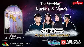 ARNOVA MUSIC ENTERTAINMENT  WEDDING KARTIKA amp NANDA 01 Oktober 2024 [upl. by Hymen467]