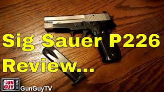 The Great Sig Sauer P226 What a pistol [upl. by Inalak977]