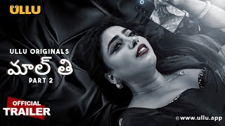 Malti  Part  02  Official Trailer  Dubbed In Telugu  Ullu Originals Releasing On 08th November [upl. by Eisele]