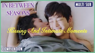 ENG SUB MULTI Compilation Kissing and Intimate Moments  In Between Seasons [upl. by Cletus]