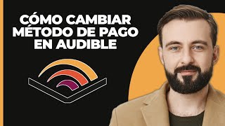 Cómo cambiar el método de pago de Audible [upl. by Avik577]