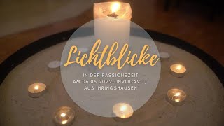 Lichtblicke in der Passionszeit  Ihringshausen [upl. by Kettie]