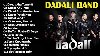 Dadali Full AlbumTerbaru  Disaat Aku Tersakiti [upl. by Ilahsiav]