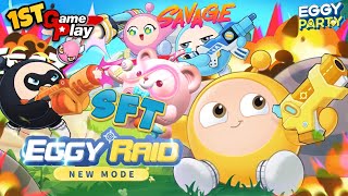 EGGY PARTY  PLAYING EGGY RAID COOL INVASION WITH SFT [upl. by Leah]