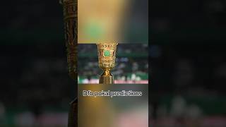 Die Dfb pokal predictions fürs Achtelfinale shorts dfbpokal [upl. by Columbyne204]