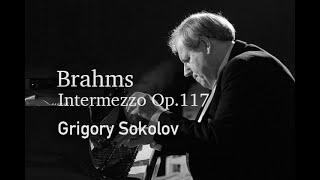 Brahms Intermezzo Op 117  Sokolov  브람스 간주곡 작품 117  소콜로프 [upl. by Sacram]