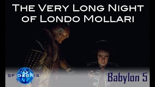 A Look at The Very Long Night of Londo Mollari Babylon 5 [upl. by Leacim]