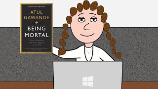 Being Mortal  Atul Gawande animated book summary [upl. by Nemajneb]