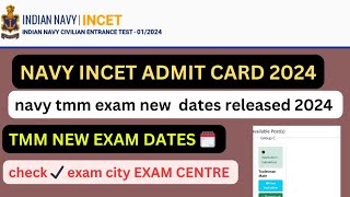 navy INCET 01 2024 new exam dates navy tmm admit Card download 2024 navy tmm exam dates 2024 [upl. by Monteith]